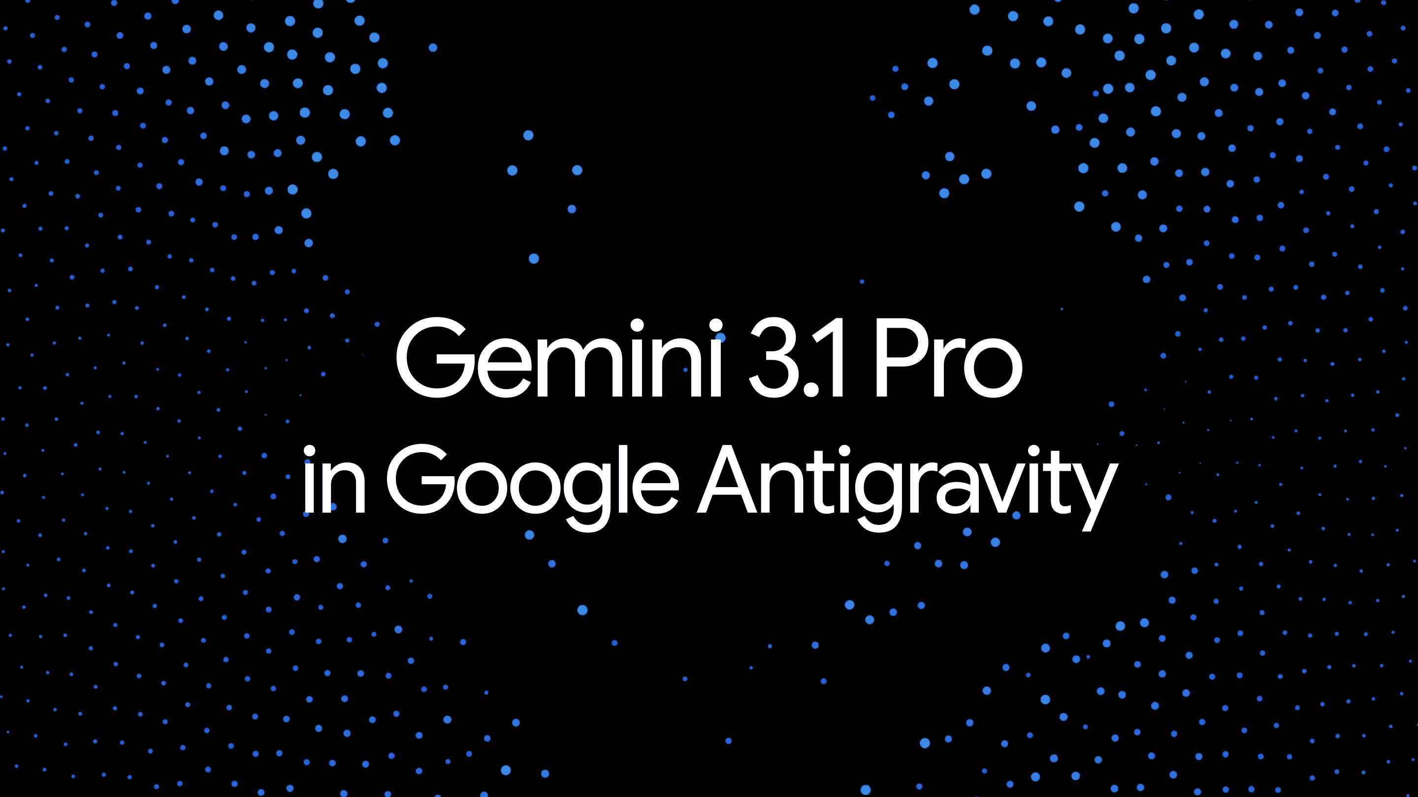 Gemini 3.1 Pro, Building with Advanced Intelligence in Google Antigravity